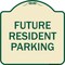 Signmission Reserved Parking Future Resident Parking Heavy-Gauge Aluminum Sign, 18" x 18", TG-1818-23049 A-DES-TG-1818-23049 - alternate 1
